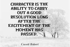 Character-is-the-ability-to-carry-out-a-good-resolution-Cavett-Robert